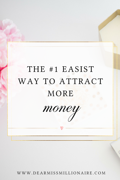 The #1 Easiest Way To Attract More Money